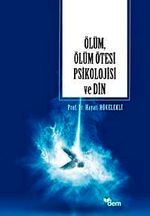 Ölüm, Ölüm Ötesi Psikolojisi Ve Din