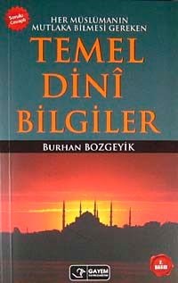 Temel Dini Bilgiler Her Müslümanın Bilmesi Gereken   Sorular  Cevaplar