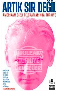 Artık Sır Değil & Amerikan Gizli Telgraflarında Türkiye