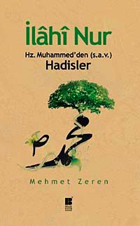 İlahi Nur & Hz. Muhammed'den (s.a.v.) Hadisler