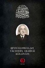 Şeyh Hayrullah Taceddin Er-Rifai Külliyatı