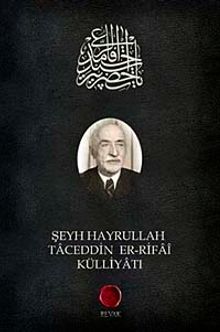 Şeyh Hayrullah Taceddin Er-Rifai Külliyatı