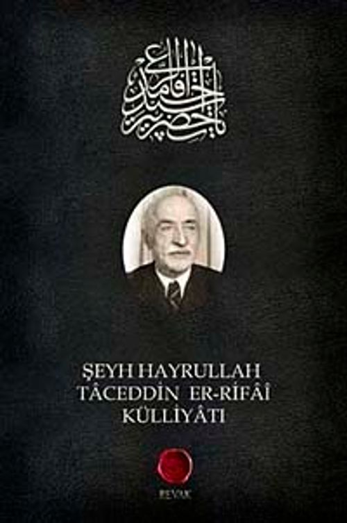 Şeyh Hayrullah Taceddin Er-Rifai Külliyatı