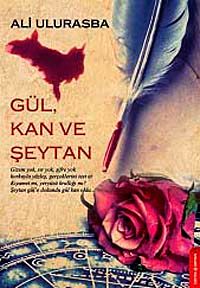 Gül, Kan ve Şeytan