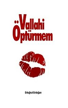 Vallahi Öptürmem