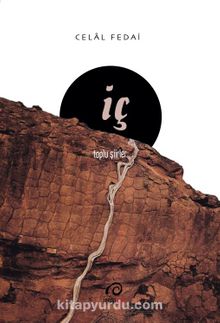 İç / Toplu Şiirler - Celal Fedai