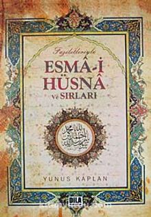 Faziletleriyle Esma-i Hüsna ve Sırları - Yunus Kaplan