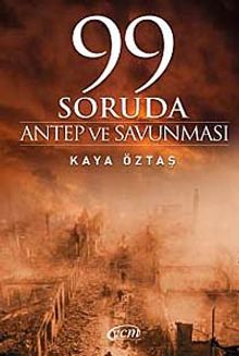 99 Soruda Antep ve Savunması