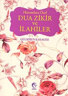 Hanımlara Özel Dua Zikir ve İlahiler