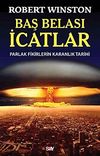 Baş Belası İcatlar & Parlak Fikirlerin Karanlık Tarihi