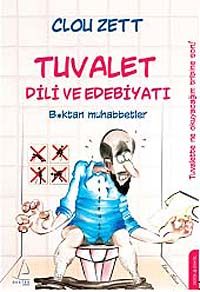 Tuvalet Dili ve Edebiyatı & B*ktan Muhabbetler