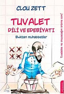 Tuvalet Dili ve Edebiyatı & B*ktan Muhabbetler
