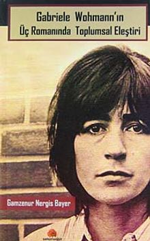 Gabriele Wohmann'ın Üç Romanında Toplumsal Eleştiri