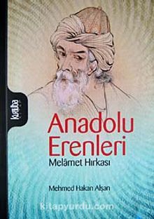 Anadolu Erenleri & Melamet Hırkası - Mehmet Hakan Alşan