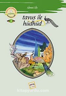 Tavus İle Hüdhüd / Minyatürlerle Dünya Masalları - Ahmet Efe