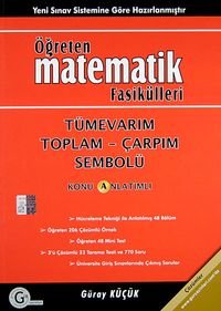 Öğreten Matematik Fasikülleri & Tümevarım Toplam-Çarpım Sembolü / Konu Anlatımlı