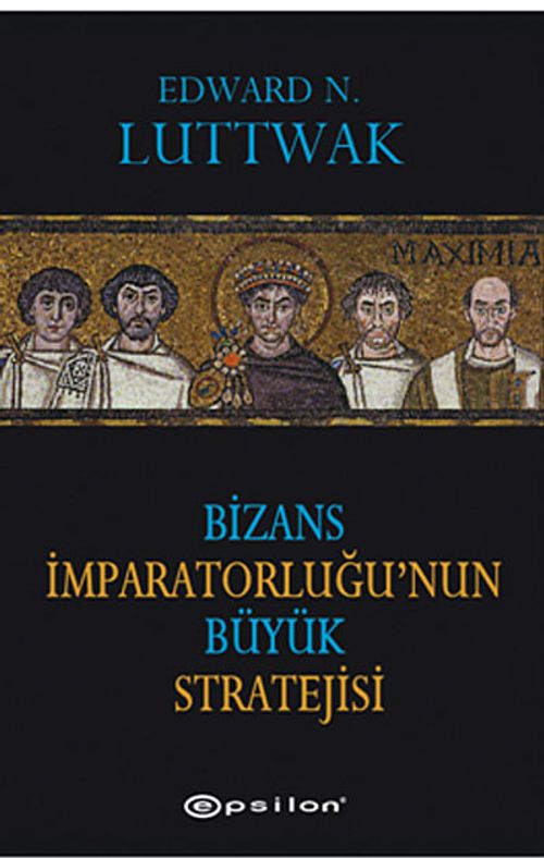 Bizans İmparatorluğu'nun Büyük Stratejisi