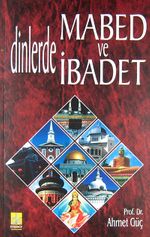 Dinlerde Mabed ve İbadet / 13-B-11