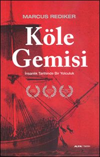 Köle Gemisi & İnsanlık Tarihinde Bir Yolculuk