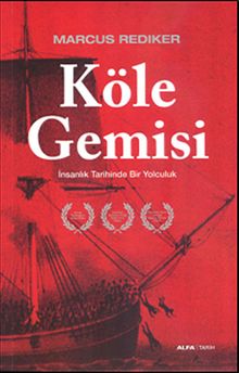 Köle Gemisi & İnsanlık Tarihinde Bir Yolculuk