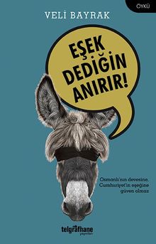 Eşek Dediğin Anırır