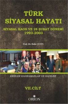 Türk Siyasal Hayatı - VII Siyasal Kaos ve 28 Şubat Dönemi 1993-2003