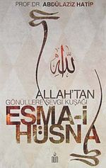 Allah'tan Gönüllere Sevgi Kuşağı Esma-i Hüsna