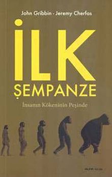 İlk Şempanze & İnsanın Kökeninin Peşinde