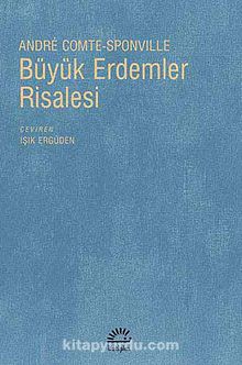 Büyük Erdemler Risalesi - Andre Comte Sponville
