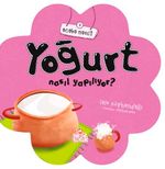 Acaba Yoğurt Nasıl Yapılıyor?