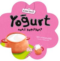 Acaba Yoğurt Nasıl Yapılıyor?