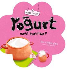 Acaba Yoğurt Nasıl Yapılıyor?