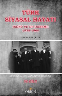 Türk Siyasal Hayatı - IV İnönü ve DP Dönemi 1938-1960