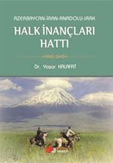 Azerbaycan-İran-Anadolu-Irak Halk İnançları Hattı