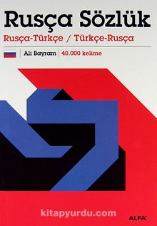 Rusça Sözlük & Rusça-Türkçe / Türkçe-Rusça 40.000 Kelime - Ali Bayram