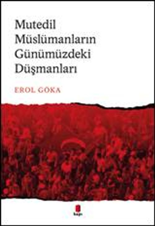 Mutedil Müslümanların Günümüzdeki Düşmanları