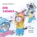 Kar Yağınca / Mızmız Mırnav 7