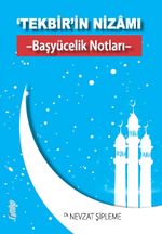Tekbir'in Nizamı & Başyücelik Notları