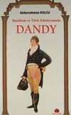 Dandizm ve T&uuml;rk Edebiyatında Dandy