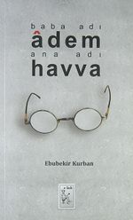 Baba Adı Adem Ana Adı Havva