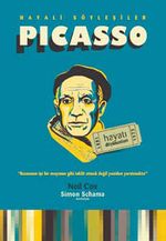Hayali Söyleşiler - Picasso & Hayatı ve Düşünceleri 1881-1973