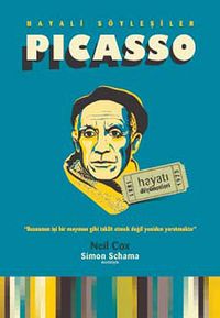 Hayali Söyleşiler - Picasso & Hayatı ve Düşünceleri 1881-1973