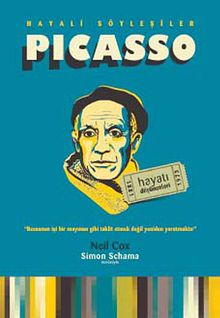 Hayali Söyleşiler - Picasso & Hayatı ve Düşünceleri 1881-1973