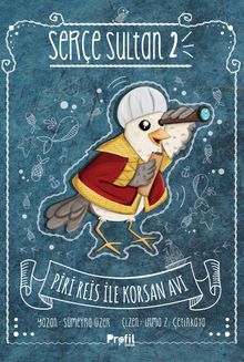 Piri Reis ile Korsan Avı / Serçe Sultan 2