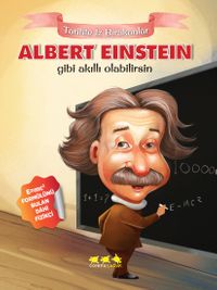 Albert Einstein Gibi Akıllı Olabilirsin / Tarihte İz Bırakanlar