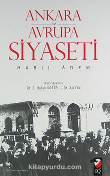 Ankara ve Avrupa Siyaseti - Habil Adem