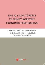 Son 30 Yılda Türkiye ve Güney Kore'nin Ekonomik Performansı