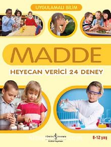 Madde & Heyecan Verici 24 Deney