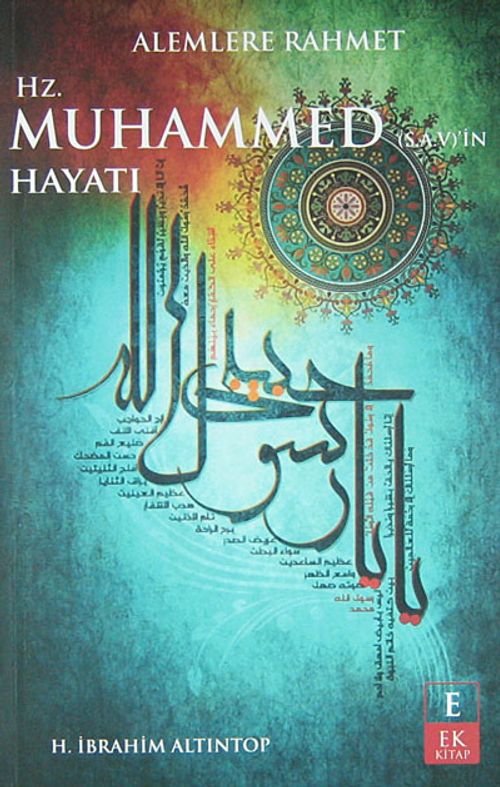 Alemlere Rahmet Hz. Muhammed (s.a.v.)'in Hayatı