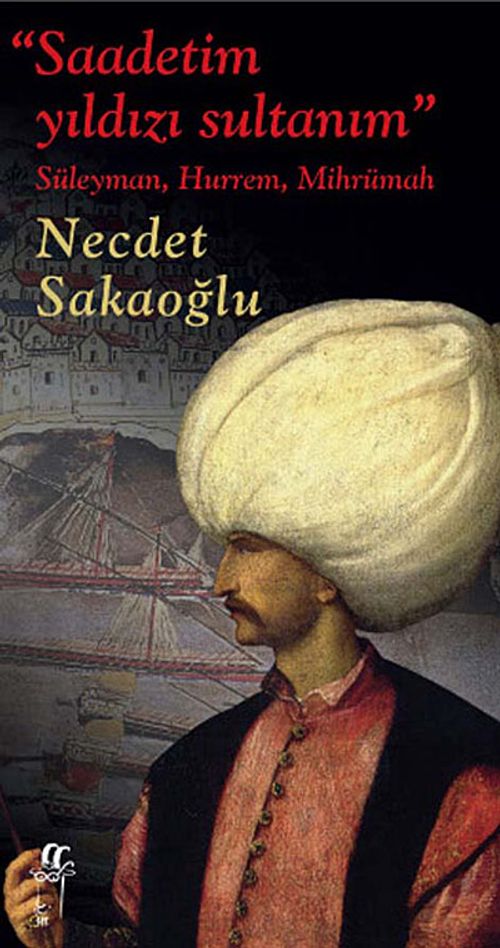 Saadetim Yıldızı Sultanım & Süleyman, Hurrem, Mihrümah